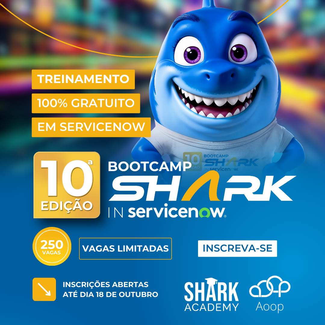 10ª Bootcamp Shark in SeviceNow